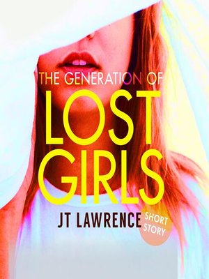 cover image of The Generation of Lost Girls